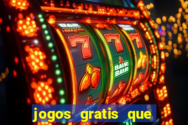 jogos gratis que realmente ganha dinheiro